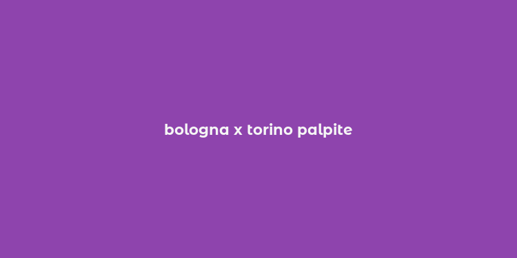 bologna x torino palpite