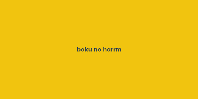 boku no harrm