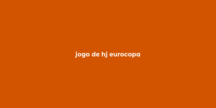 jogo de hj eurocopa