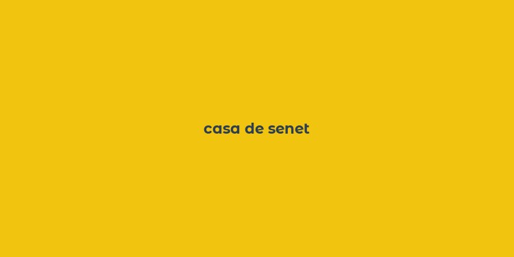 casa de senet