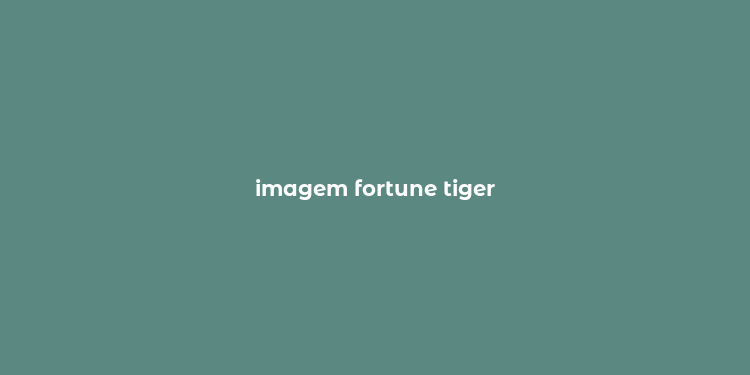 imagem fortune tiger