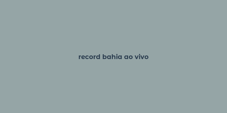 record bahia ao vivo