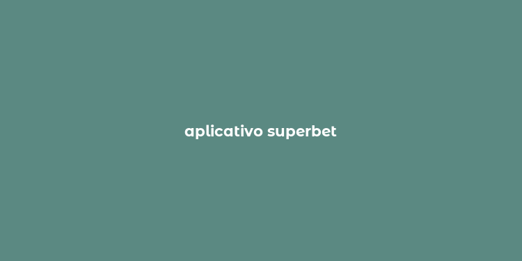 aplicativo superbet