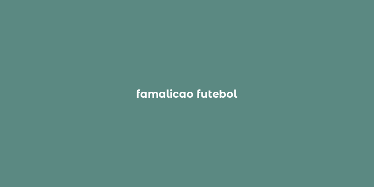 famalicao futebol