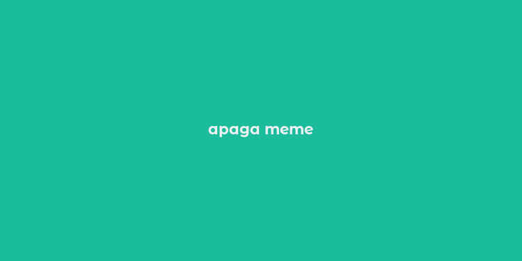 apaga meme