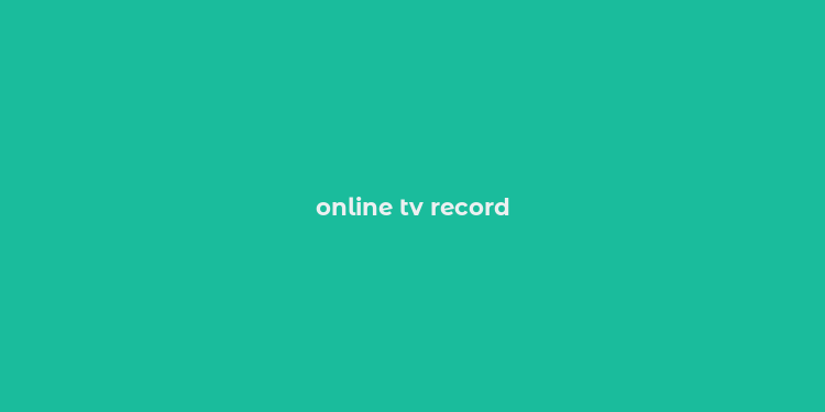 online tv record