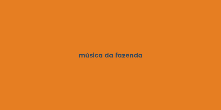 música da fazenda