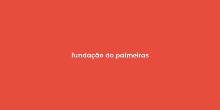 fundação do palmeiras