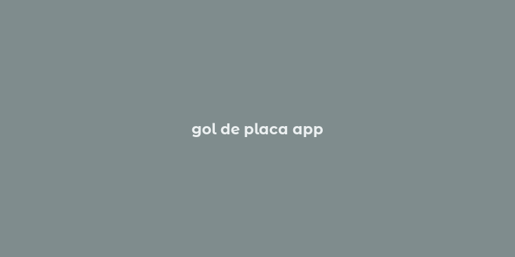 gol de placa app