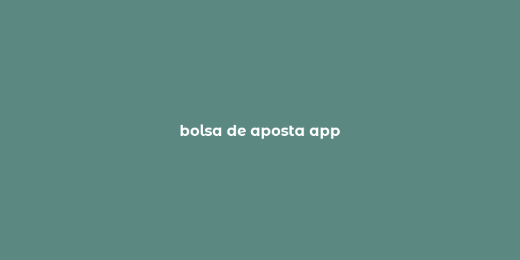 bolsa de aposta app