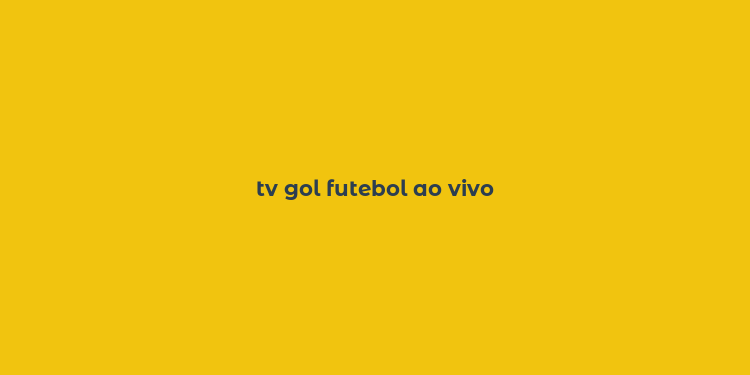 tv gol futebol ao vivo