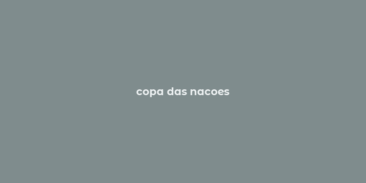 copa das nacoes