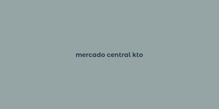 mercado central kto