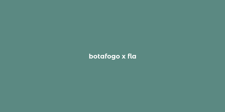 botafogo x fla