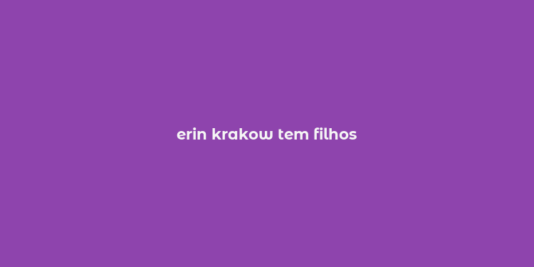 erin krakow tem filhos