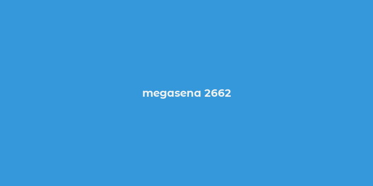 megasena 2662