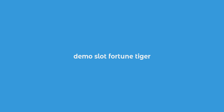 demo slot fortune tiger