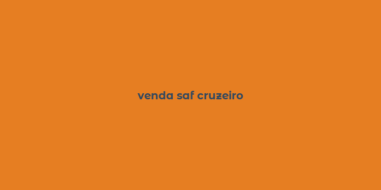 venda saf cruzeiro