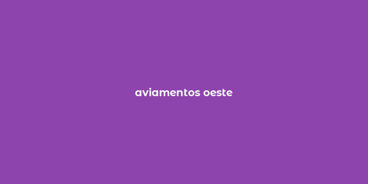 aviamentos oeste