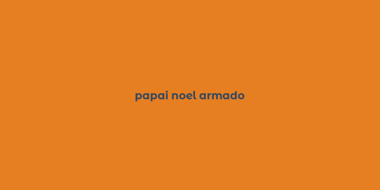 papai noel armado