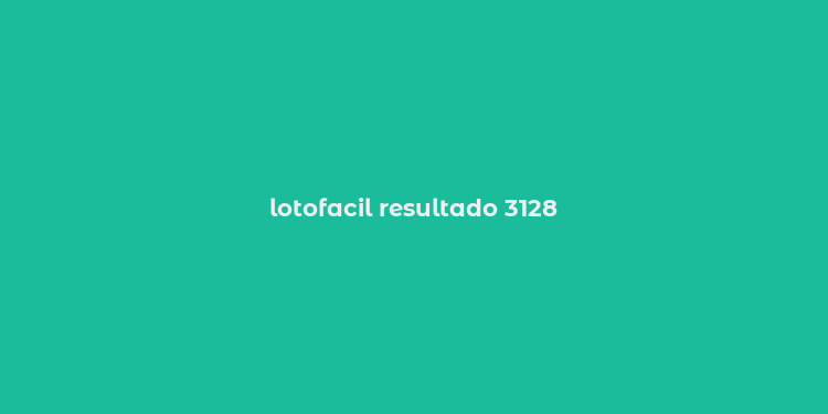 lotofacil resultado 3128