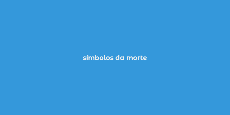 símbolos da morte