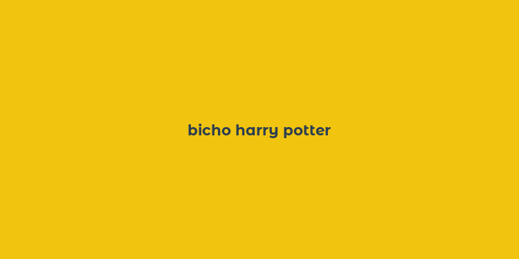 bicho harry potter