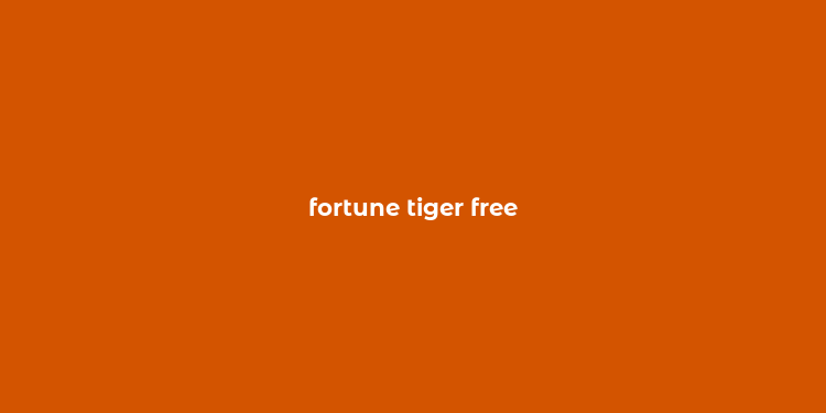 fortune tiger free