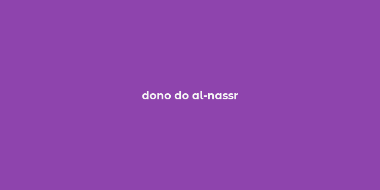 dono do al-nassr