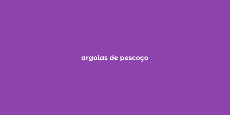 argolas de pescoço