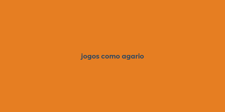 jogos como agario