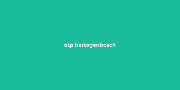 atp hertogenbosch