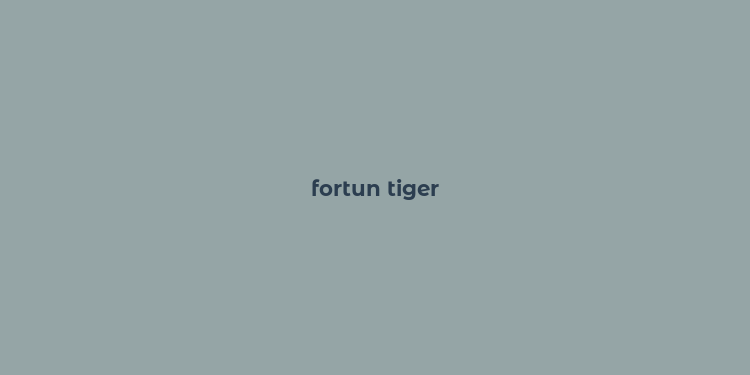 fortun tiger