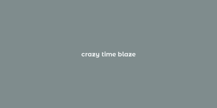 crazy time blaze