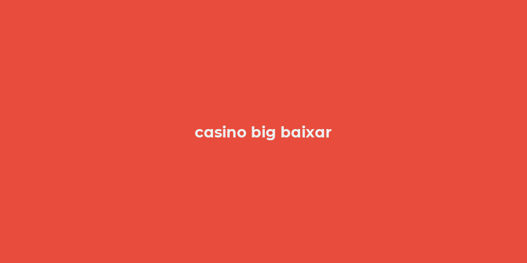 casino big baixar