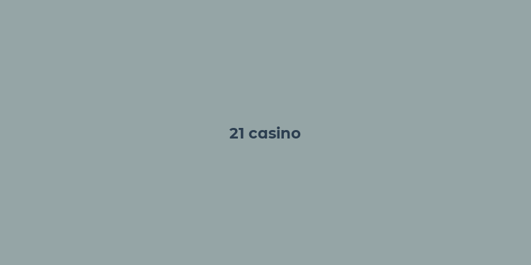 21 casino