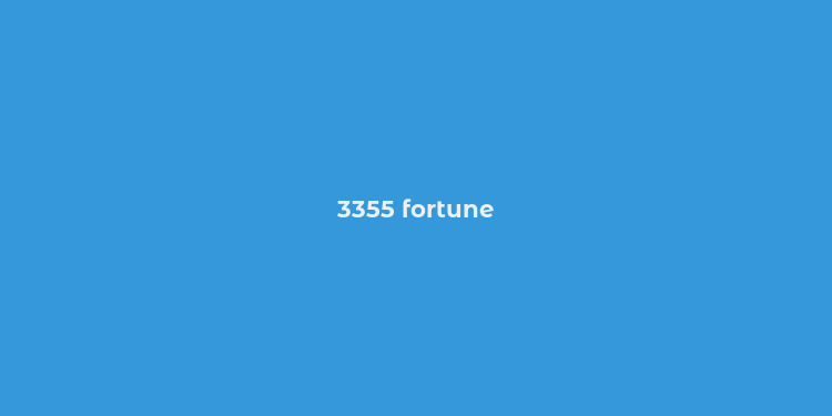 3355 fortune