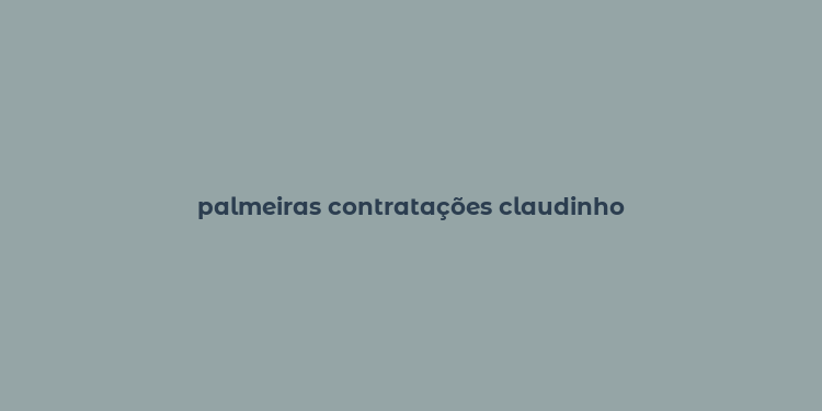 palmeiras contratações claudinho