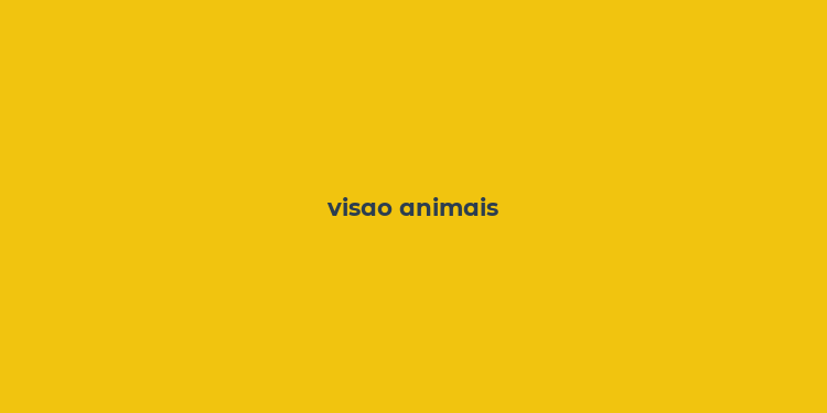 visao animais