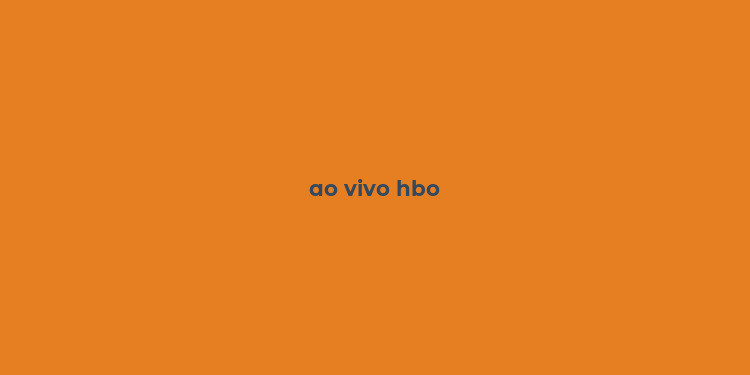 ao vivo hbo