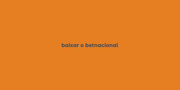 baixar o betnacional