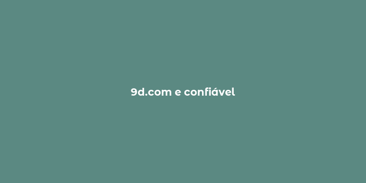 9d.com e confiável