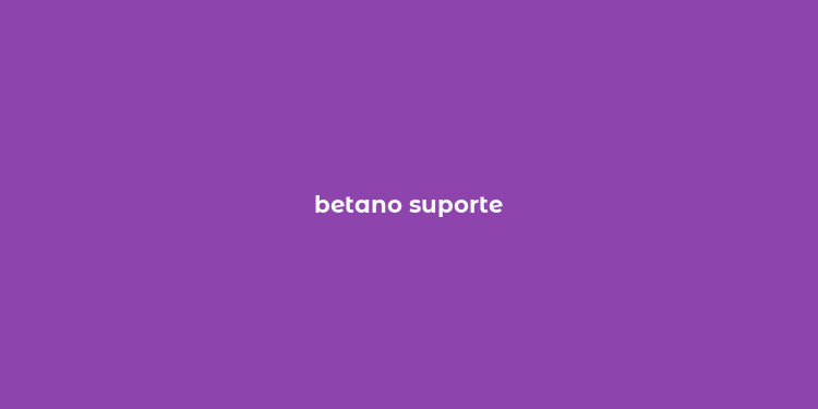 betano suporte