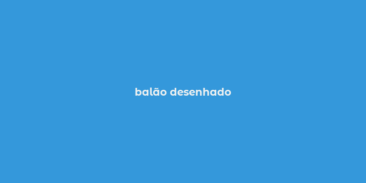 balão desenhado