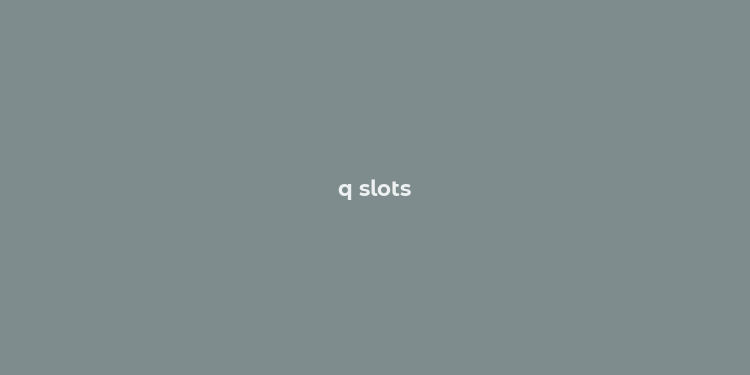 q slots