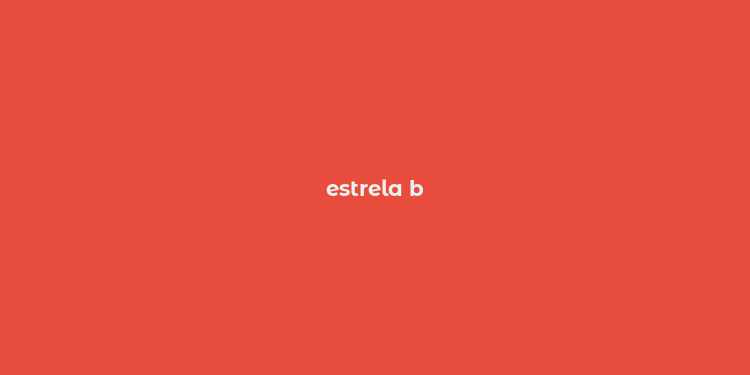 estrela b