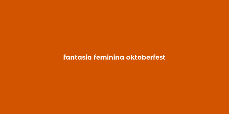 fantasia feminina oktoberfest