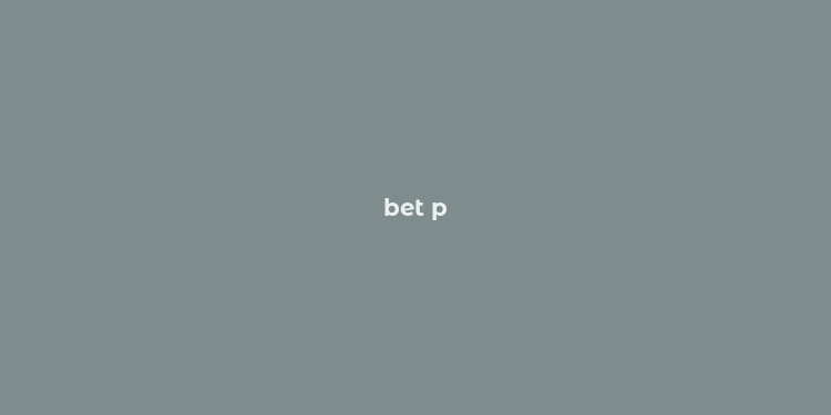 bet p