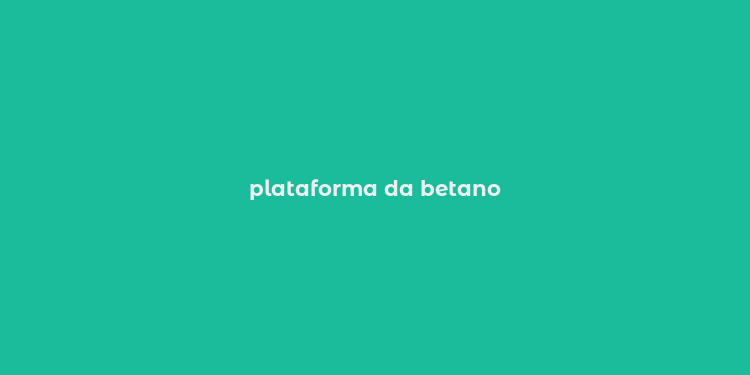 plataforma da betano