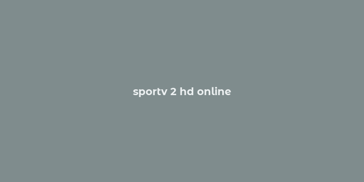 sportv 2 hd online